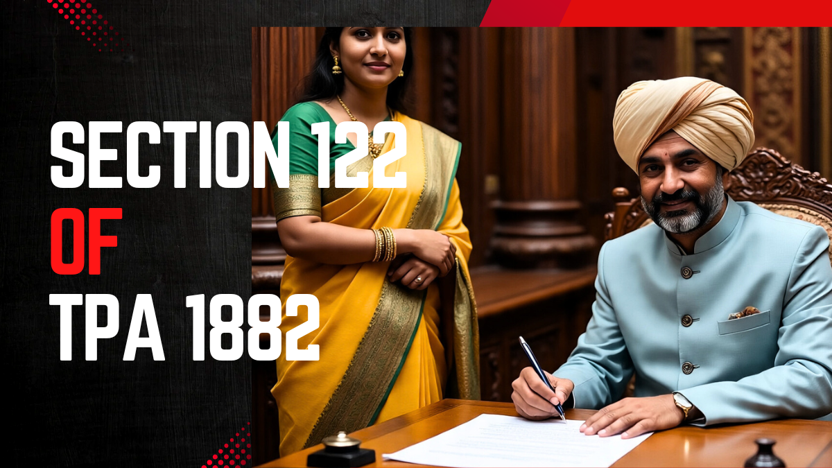 Section 122 of TPA: Conditional Gift, Legal Insights